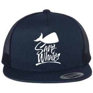 Save Whales Whaler Whale Rescue Whaling Awareness Meaningful Gift Flat Bill Trucker Hat