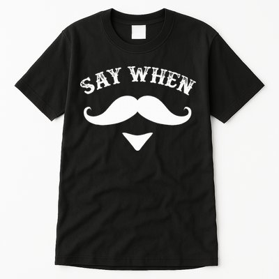 Say When Western Doc Holiday With Moustache Tall T-Shirt