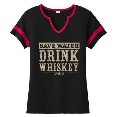 Save Water Whiskey Whisky Ing Alcohol Er Gift Ladies Halftime Notch Neck Tee