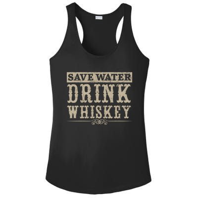 Save Water Whiskey Whisky Ing Alcohol Er Gift Ladies PosiCharge Competitor Racerback Tank