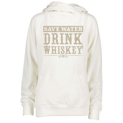 Save Water Whiskey Whisky Ing Alcohol Er Gift Womens Funnel Neck Pullover Hood