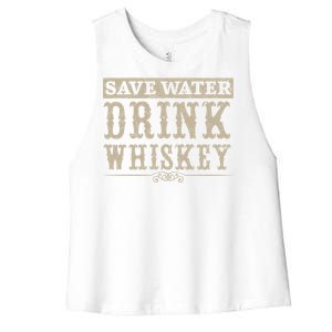 Save Water Whiskey Whisky Ing Alcohol Er Gift Women's Racerback Cropped Tank