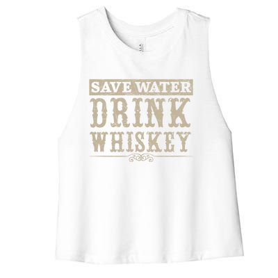 Save Water Whiskey Whisky Ing Alcohol Er Gift Women's Racerback Cropped Tank