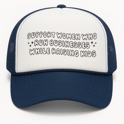 Support Women Who Run Businesses While Raising Trucker Hat