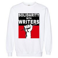 Solidarity With Writers Guild Of America On Strike Garment-Dyed Sweatshirt