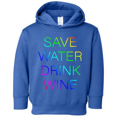 Save Water Wine Typographic Gift Toddler Hoodie