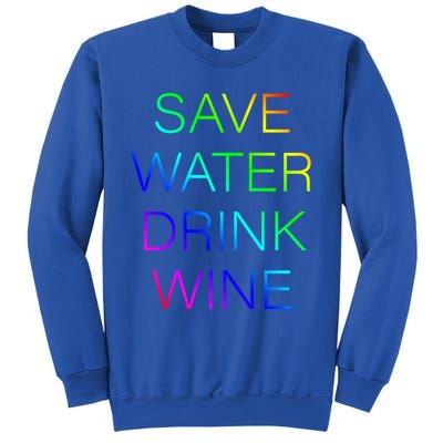 Save Water Wine Typographic Gift Sweatshirt