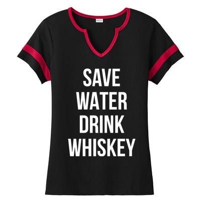 Save Water Whiskey Lover Cute Gift Ladies Halftime Notch Neck Tee