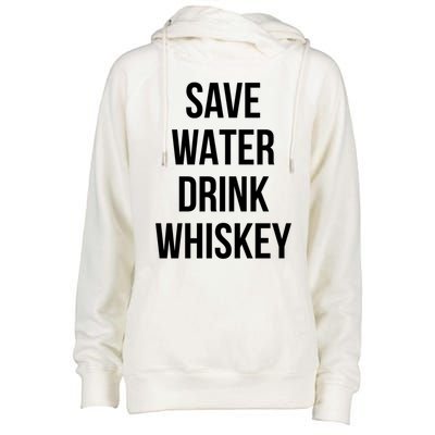 Save Water Whiskey Lover Cute Gift Womens Funnel Neck Pullover Hood