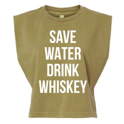 Save Water Whiskey Lover Cute Gift Garment-Dyed Women's Muscle Tee