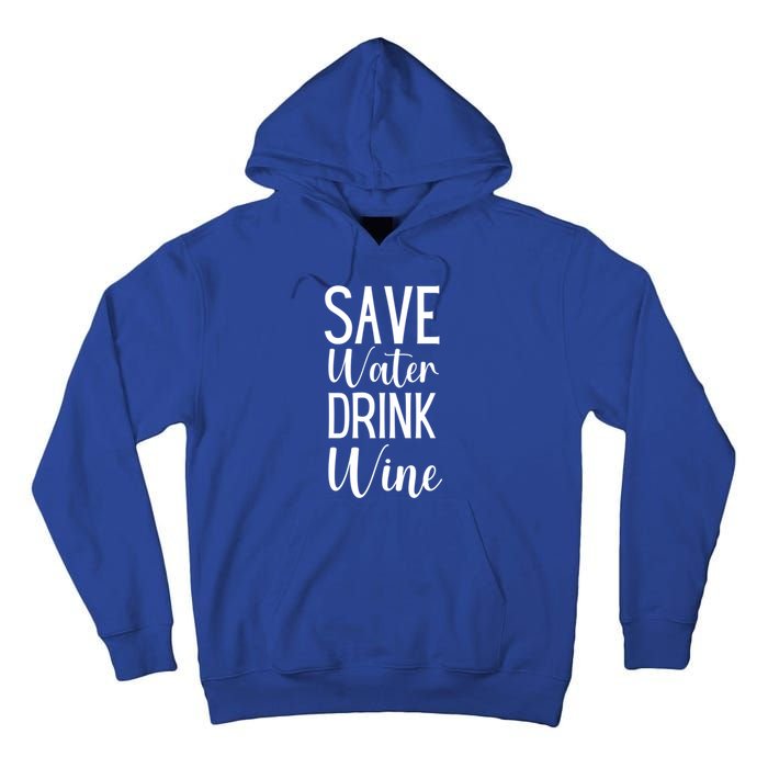 Save Water Wine Er Gift Tall Hoodie