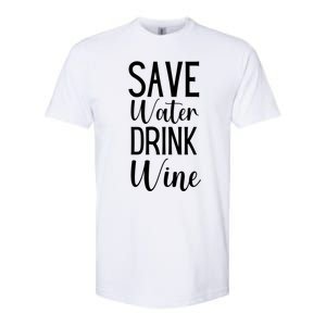 Save Water Wine Er Gift Softstyle CVC T-Shirt