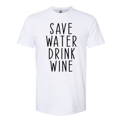 Save Water Wine Funny Ing Gift Softstyle CVC T-Shirt