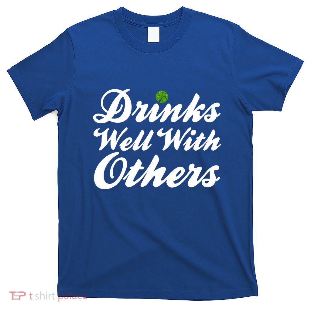 S Well With Others Funny St Patricks Day Meaningful Gift T-Shirt