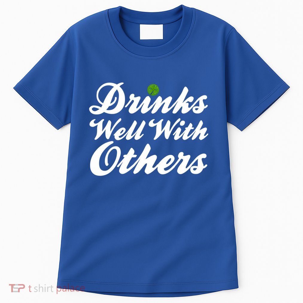 S Well With Others Funny St Patricks Day Meaningful Gift Tall T-Shirt
