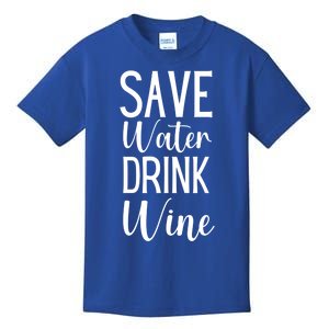 Save Water Wine Er Great Gift Kids T-Shirt