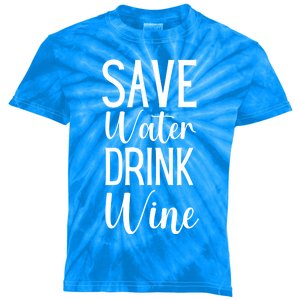 Save Water Wine Er Great Gift Kids Tie-Dye T-Shirt