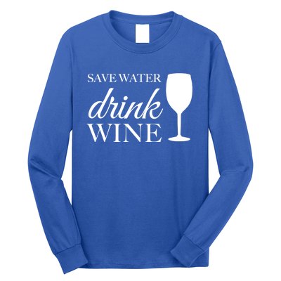 Save Water Wine Gift Long Sleeve Shirt