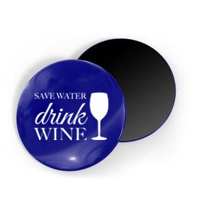 Save Water Wine Gift Magnet