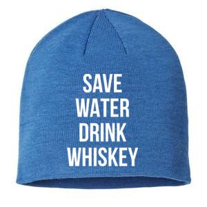 Save Water Whiskey Lover Great Gift Sustainable Beanie