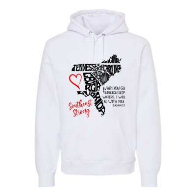 Southeast When You Go Through Deep Waters ILl Be With You Premium Hoodie