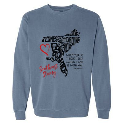 Southeast When You Go Through Deep Waters ILl Be With You Garment-Dyed Sweatshirt