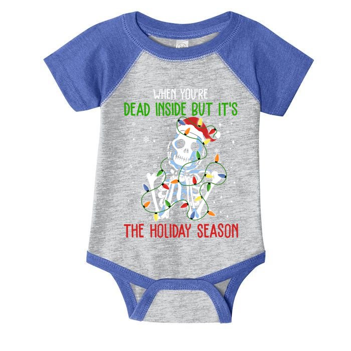 Skeleton When YouRe Dead Inside But ItS The Holiday Season Great Gift Infant Baby Jersey Bodysuit