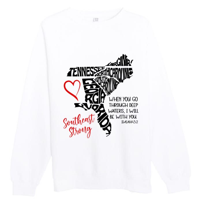 Southeast When You Go Through Deep Waters ILl Be With You Premium Crewneck Sweatshirt