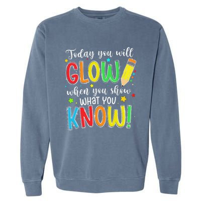 Show What You Know Test Testing Day For Teacher Garment-Dyed Sweatshirt