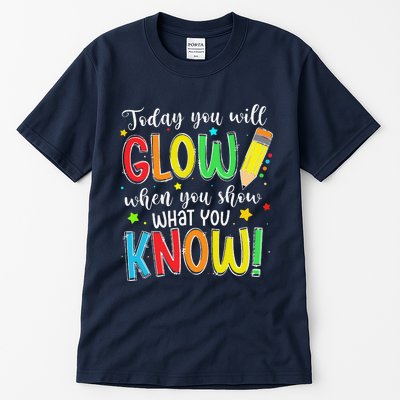 Show What You Know Test Testing Day For Teacher Tall T-Shirt