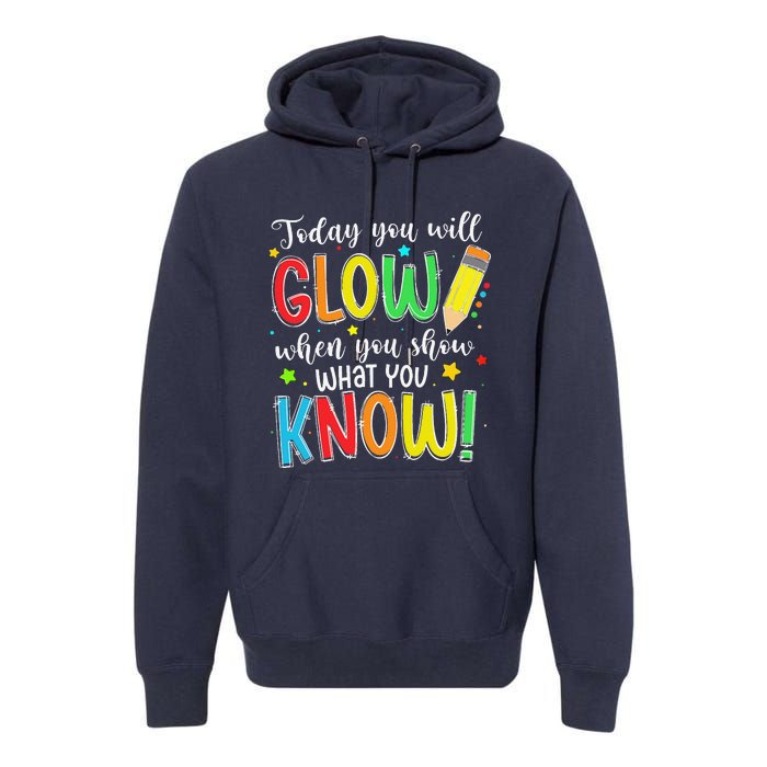 Show What You Know Test Testing Day For Teacher Premium Hoodie