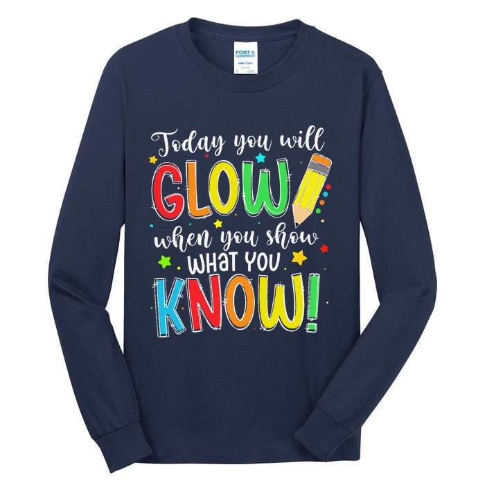 Show What You Know Test Testing Day For Teacher Tall Long Sleeve T-Shirt