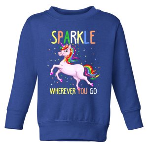 Sparkle Wherever You Go Unicorn Lovers Gift Toddler Sweatshirt