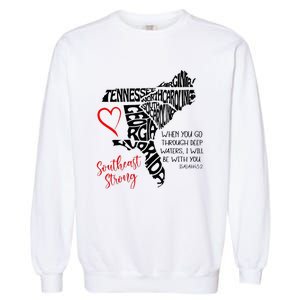 Southeast When You Go Through Deep Waters ILl Be With You Garment-Dyed Sweatshirt