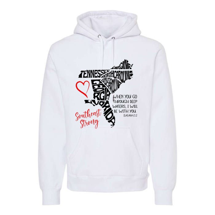 Southeast When You Go Through Deep Waters ILl Be With You Premium Hoodie