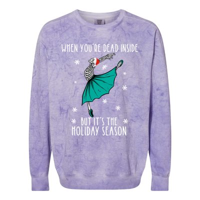 Skeleton When You're Dead Inside But It's The Holiday Season Gift Colorblast Crewneck Sweatshirt