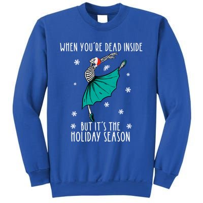 Skeleton When You're Dead Inside But It's The Holiday Season Gift Sweatshirt