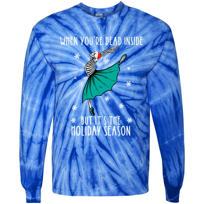 Skeleton When You're Dead Inside But It's The Holiday Season Gift Tie-Dye Long Sleeve Shirt