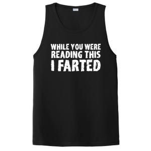 S While You Were Reading This I Farted Funny Dad Joke Gift PosiCharge Competitor Tank