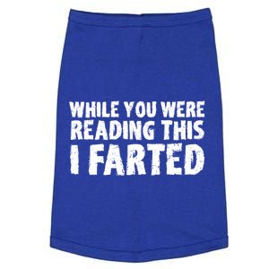 S While You Were Reading This I Farted Funny Dad Joke Gift Doggie Tank