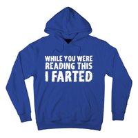 S While You Were Reading This I Farted Funny Dad Joke Gift Hoodie