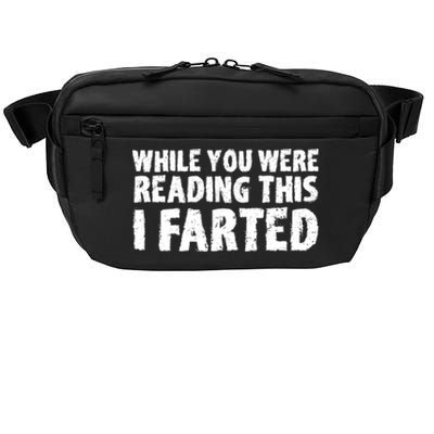 S While You Were Reading This I Farted Funny Dad Joke Gift Crossbody Pack