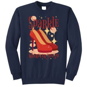 Sparkle Wherever You Go Red Heels Gift For Her Tall Sweatshirt