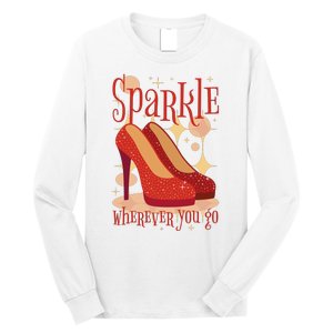 Sparkle Wherever You Go Red Heels Gift For Her Long Sleeve Shirt