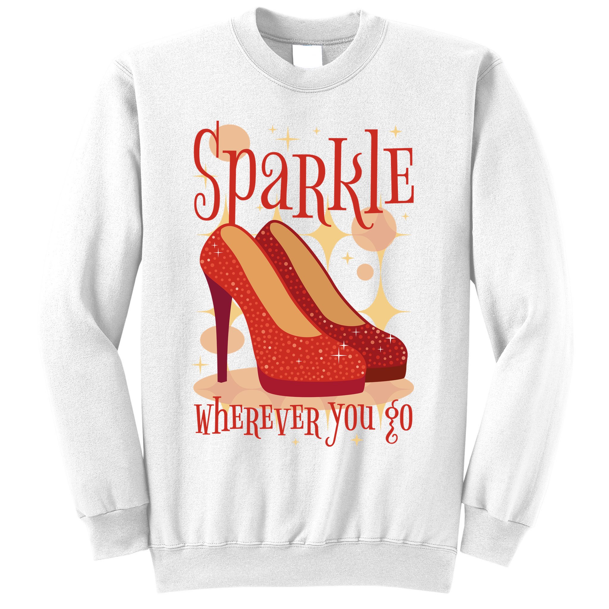 Sparkle Wherever You Go Red Heels Gift For Her Sweatshirt