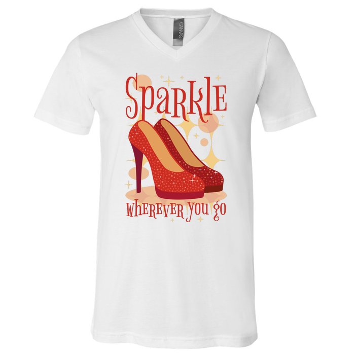 Sparkle Wherever You Go Red Heels Gift For Her V-Neck T-Shirt