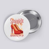 Sparkle Wherever You Go Red Heels Gift For Her Button