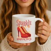 Sparkle Wherever You Go Red Heels Gift For Her Mug