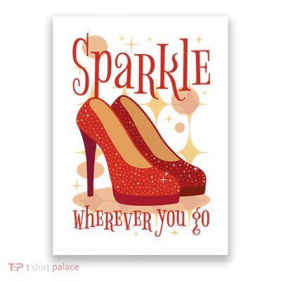 Sparkle Wherever You Go Red Heels Gift For Her Poster