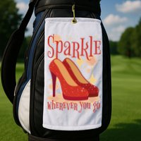 Sparkle Wherever You Go Red Heels Gift For Her Golf Towel